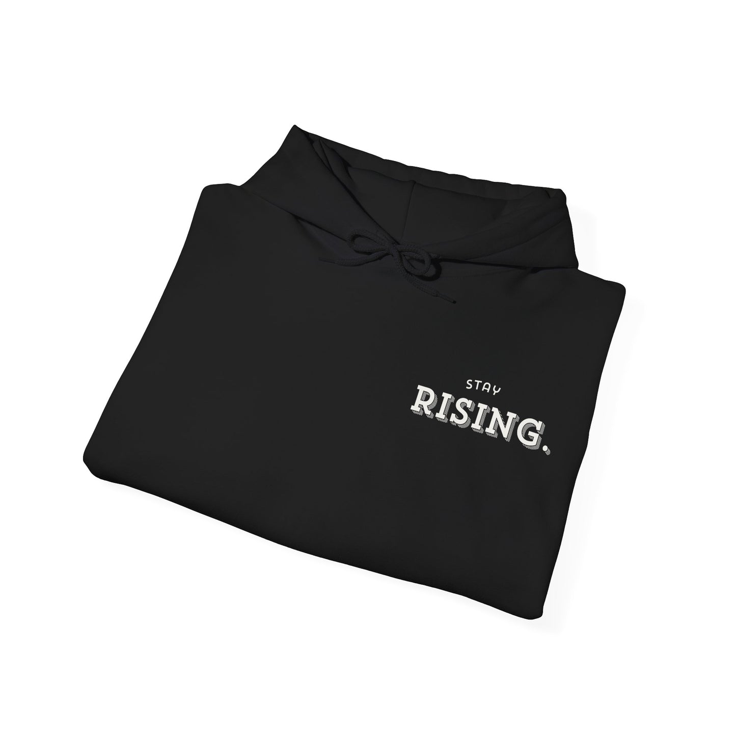 Stay Rising Hoodie — Inspirational Black Pullover with "Stay Rising" Text